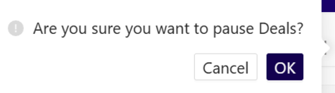 Confirmation to pause all selected deals