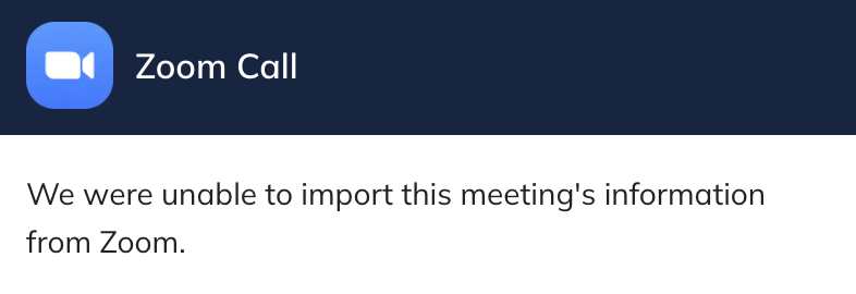 A screenshot of a Zoom error message, "We were unable to import this meeting’s information from Zoom."