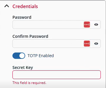 Credentials form with password fields, TOTP enabled toggle, and required Secret Key field showing an error.