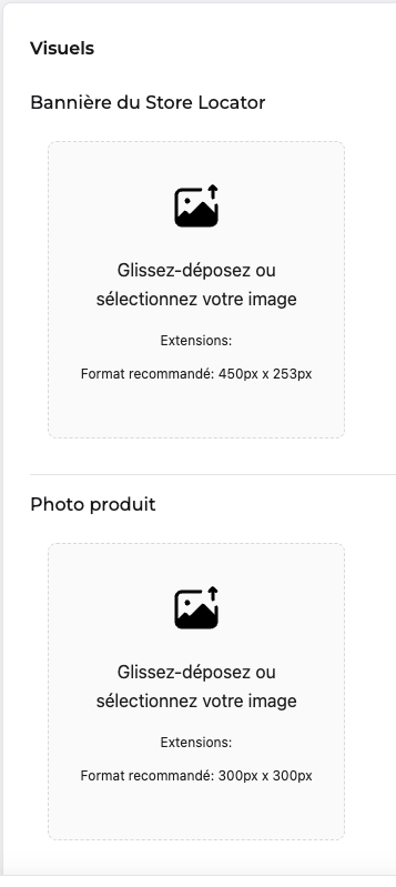 Section Visuels : zone d'import de la Bannière du Store Locator en 450 x 253 pixels et zone d'import des photos en 300 x 300 pixels