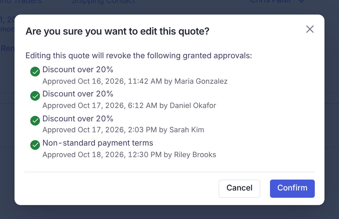 Editing a quote revokes granted approvals Dialog "Are you sure you want to edit this quote?" with the text "Editing this quote will revoke the following granted approvals:" followed by four entries: three for "Discount over 20%" (approved by Maria Gonzalez, Daniel Okafor, and Sarah Kim) and one for "Non-standard payment terms" (approved by Riley Brooks), each with its approval date and time. Cancel and Confirm buttons are at the bottom.