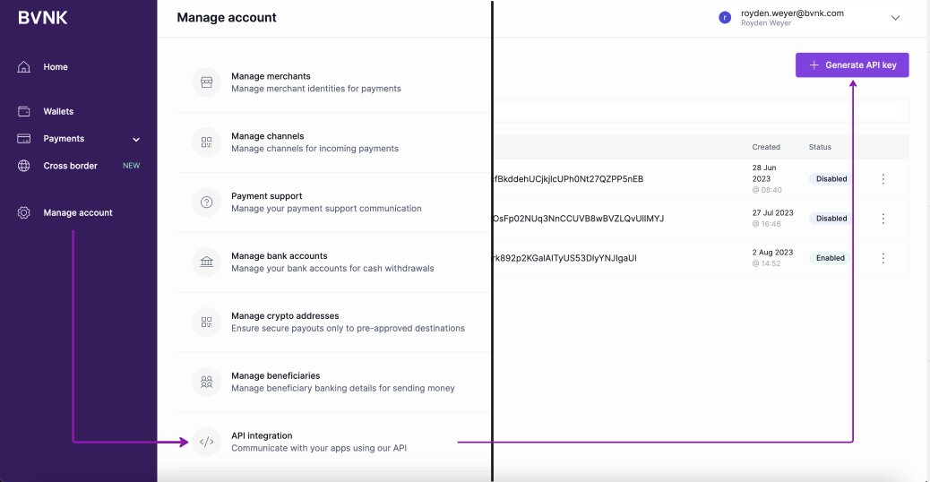 Go to Manage Account on the left tab, select API integration from the page, the select Generate API key from the API integrations page.