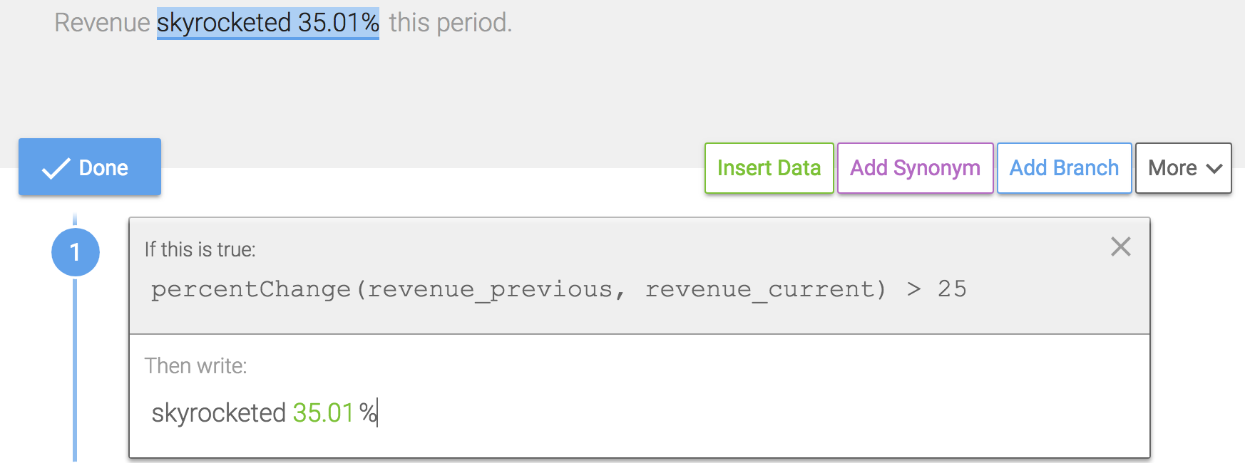 In this example, we want to know the percent change between the original value (revenue_previous) and the changed value (revenue_current). If it's greater than 25%, this phrase will be written.