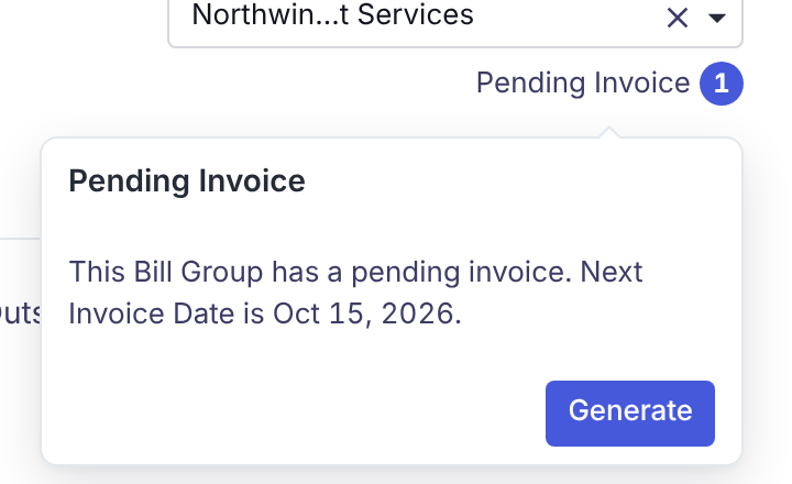 Pending Invoice popover: "This Bill Group has a pending invoice. Next Invoice Date is Oct 15, 2026." with a Generate button.