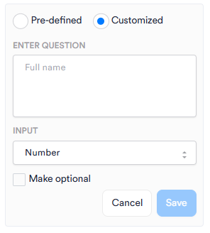 When Customized is selected, options for Enter question, Input, and Make optional appear.
