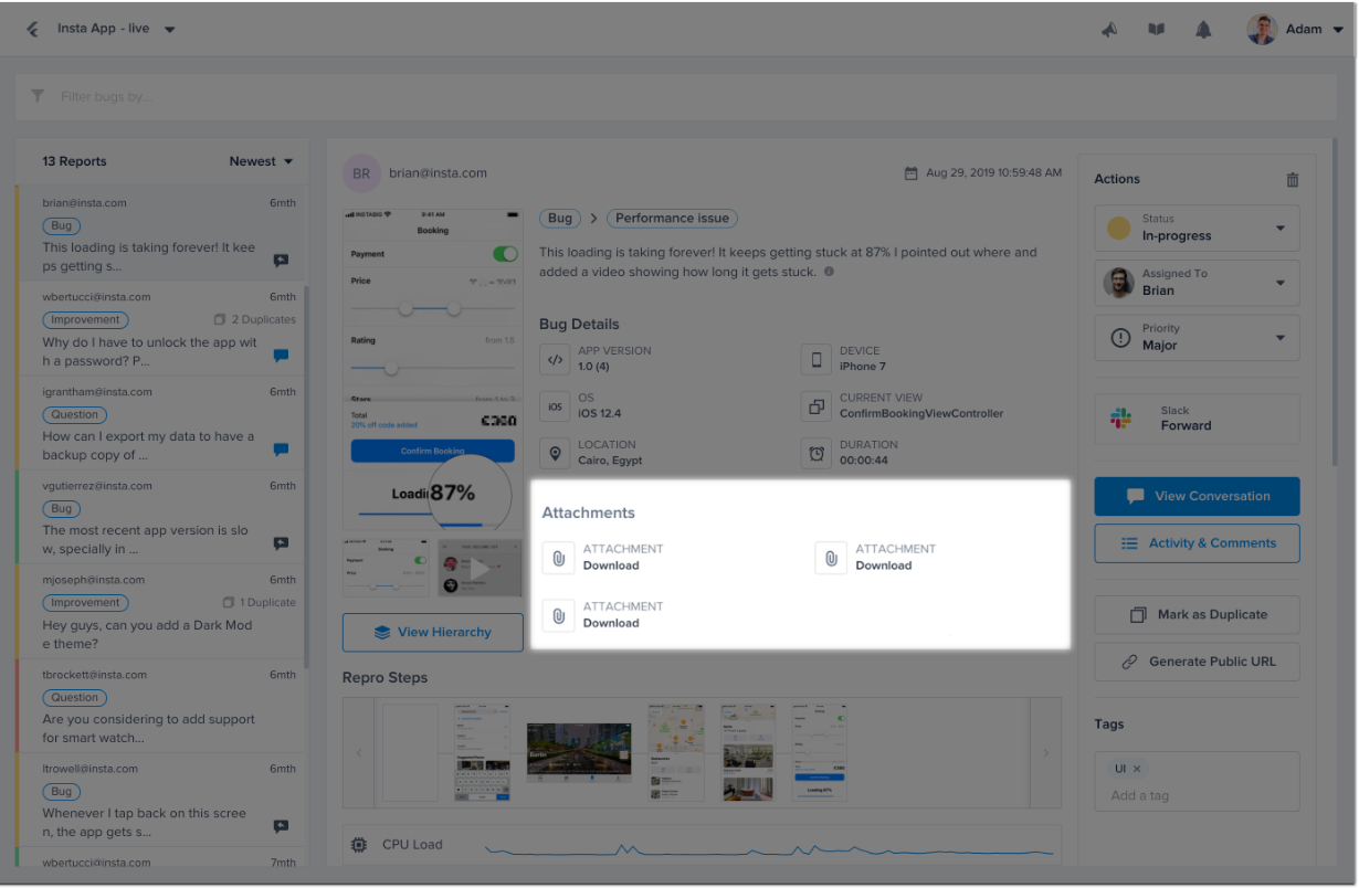 This is where the extra attachments appear in each report from the bugs page of your dashboard