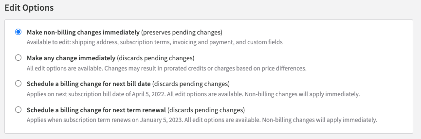Subscriptions can be cancelled at three different timeframes: immediately, next bill date, or term renewal.