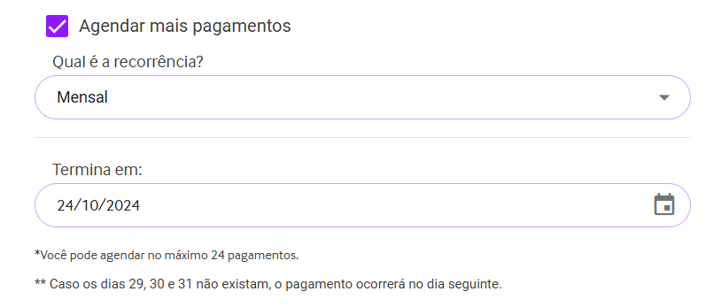 **Agendar mais pagamentos:** campos para informar recorrência e data de término se abrirão