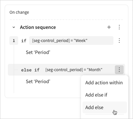 An action sequence showing the More menu open on the "else if" component and a cursor hovering over the "Add else" option.