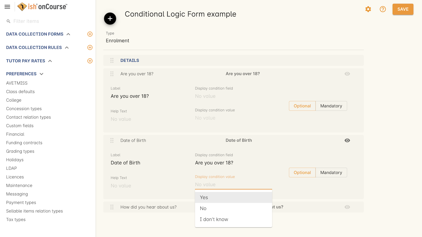 In this example the onCourse user is setting the Date of Birth field to display when the student answers Yes to the question Are you over 18?