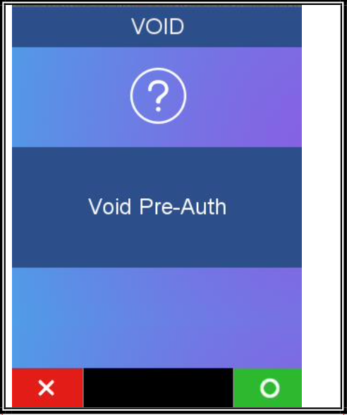 Screen only displays if Pre-Auth is enabled. If “Yes”, application will search Pre-Auth batch.