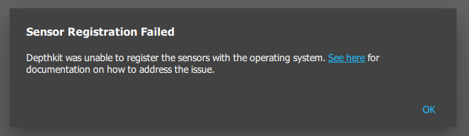 This confirmation will appear if Depthkit fails to register the sensor with the operating system.