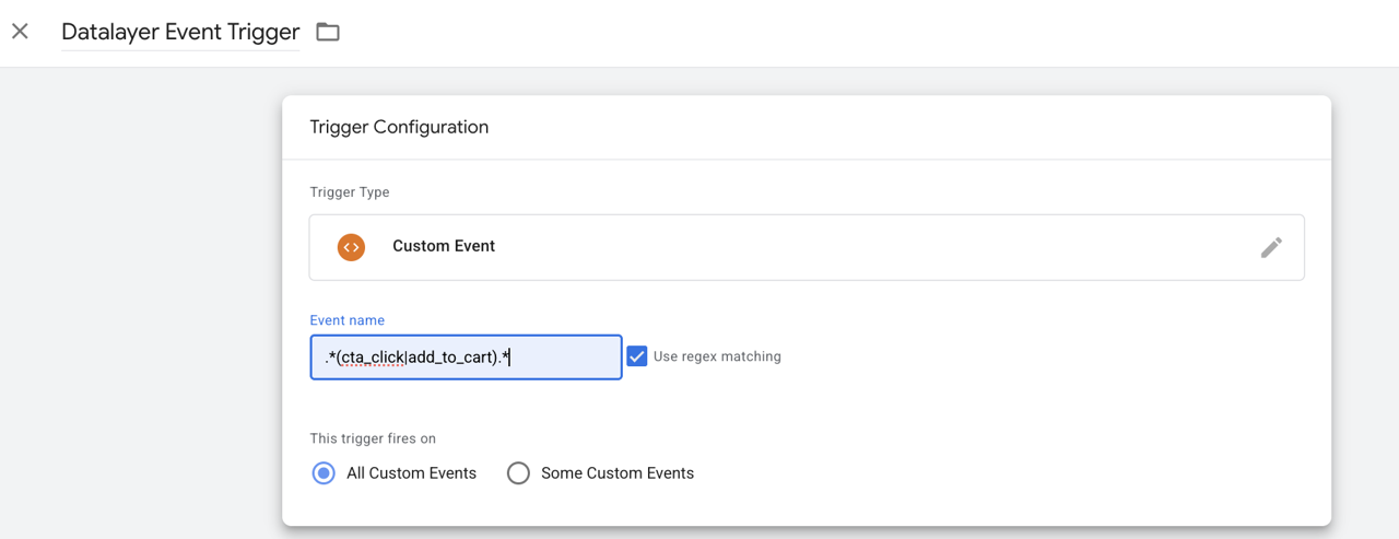 screenshot of GTM Custom Event trigger configuration where Event name is set to a regex pattern with Use regex matching selected