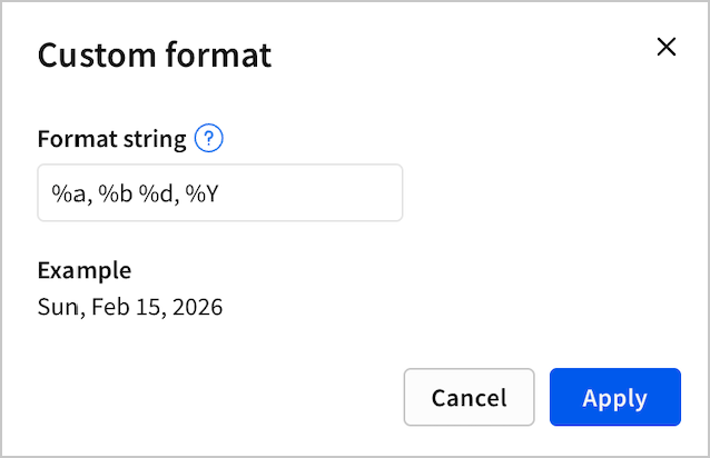 The Custom format modal, filled out with "%a, %b %d, %Y" in the Format string field, showing an example output of Sun, Feb 15, 2026 in the Example field.