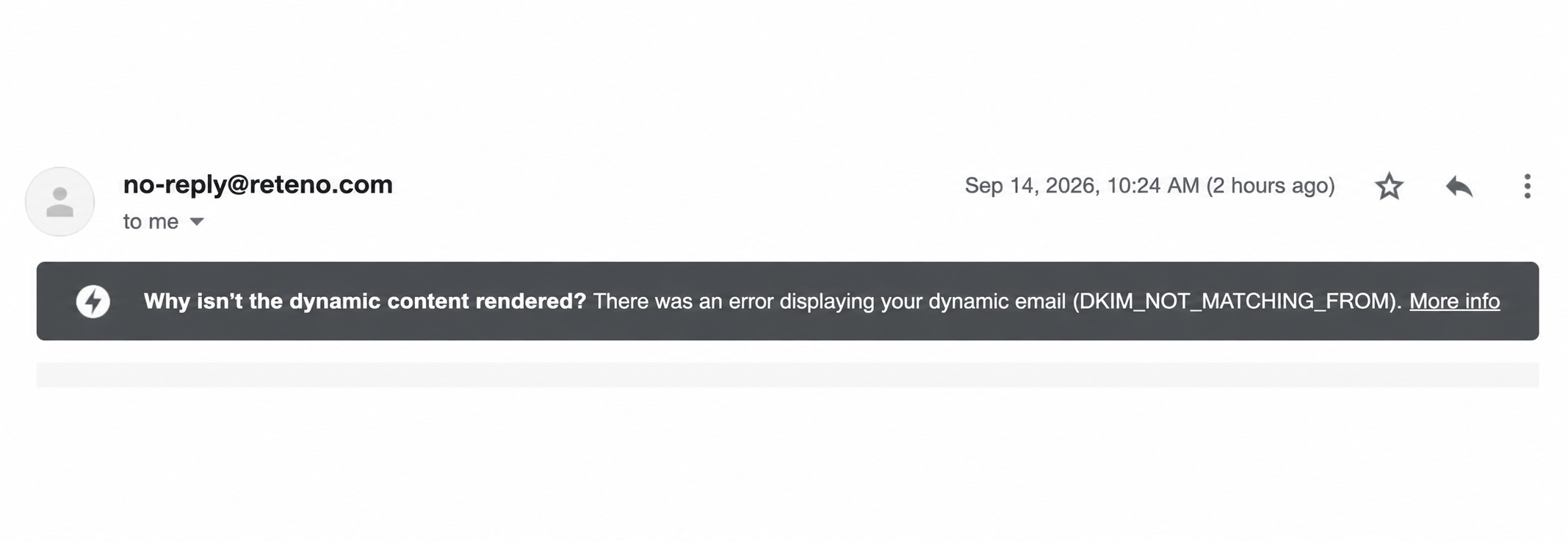 Gmail warning banner reading Why isn't the dynamic content rendered with a DKIM_NOT_MATCHING_FROM error