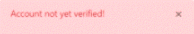 Account not yet verified!.gif