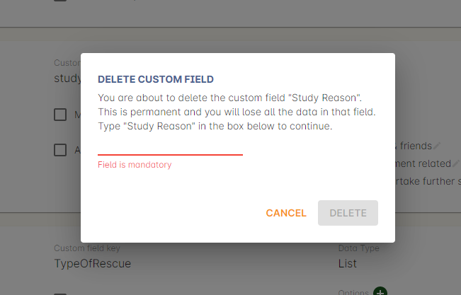 Figure 69. For the user to delete this cutom field they must type out Study Reason exactly,then hit Delete