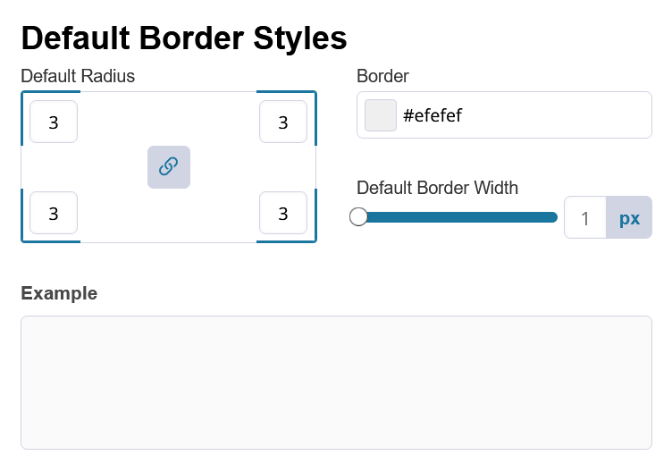 Border Radius controls how rounded the corners are.