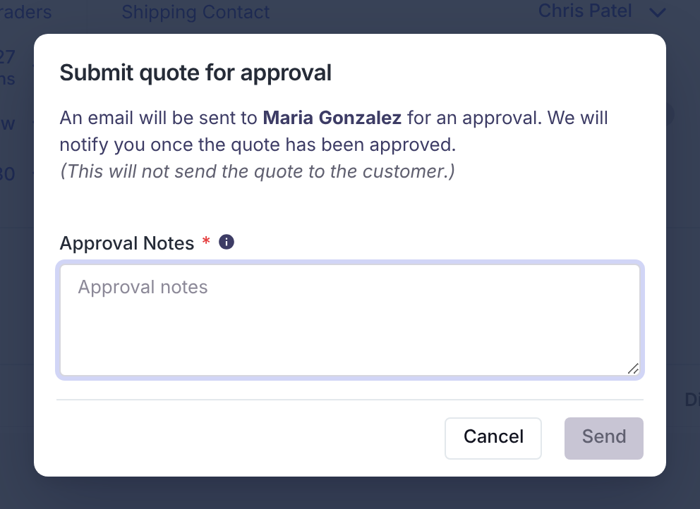 Submit quote for approval dialog with the text "An email will be sent to Maria Gonzalez for an approval. We will notify you once the quote has been approved. (This will not send the quote to the customer.)", a required Approval Notes field, and Cancel and Send buttons.
