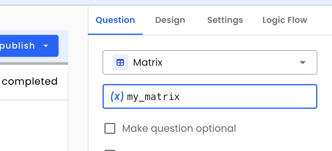 Assigned variable name 'my_matrix' to Matrix Question Type