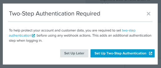 A modal appears when adding a webhook to a flow if two-factor authentication is not enabled