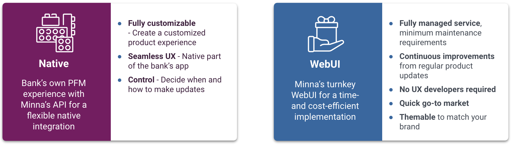 Benefits from choosing Native or WebUI solution