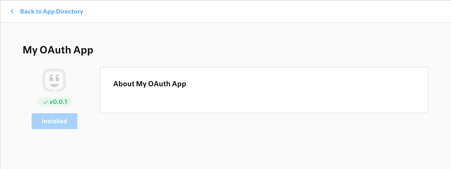 Install your private OAuth app from the App Directory for your organization.