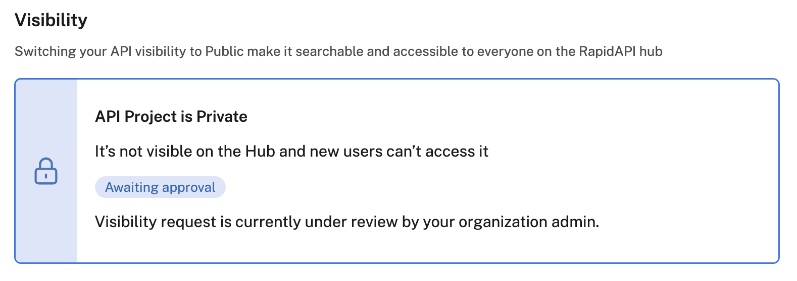 A private API project awaiting approval from an organization admin to make it public.
