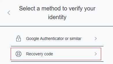 You can use your recovery code to log in if needed.