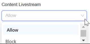 **Select Allow or Block for Content Livestream**