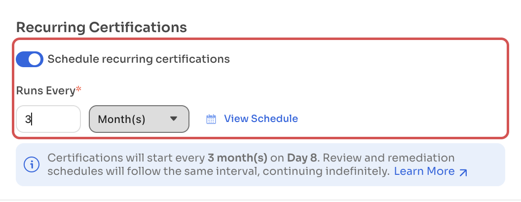 Schedule recurring certifications turned on, with Runs Every set to 3 months