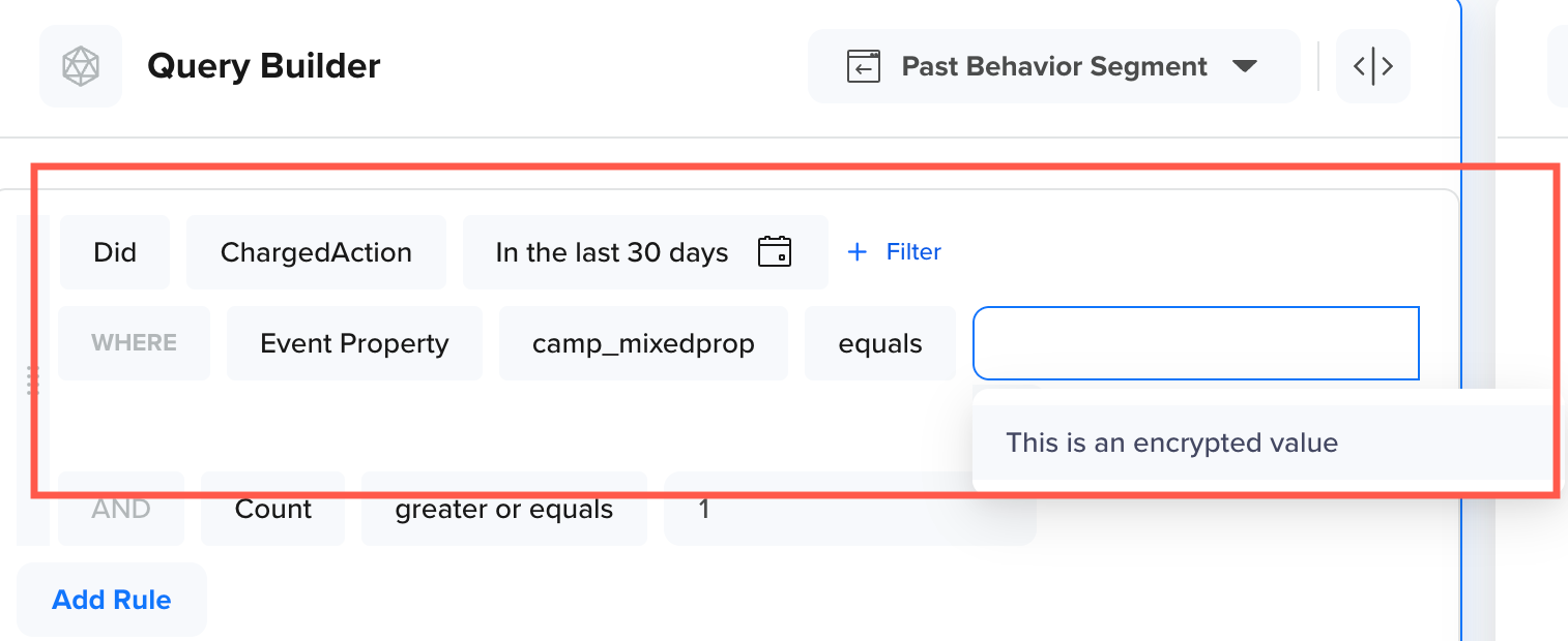 Encrypted Values in Segment Builder