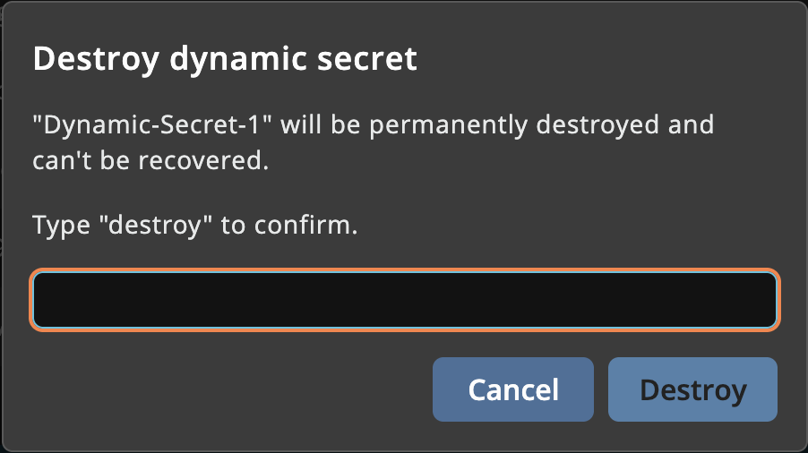 Destroy dynamic secret confirmation dialog
