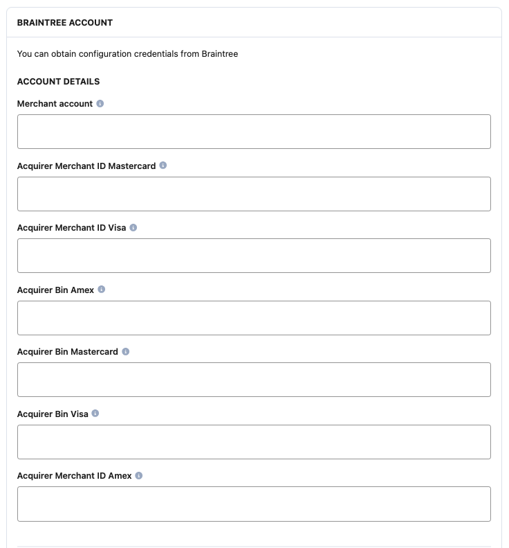 A screenshot showing the Braintree account fields.