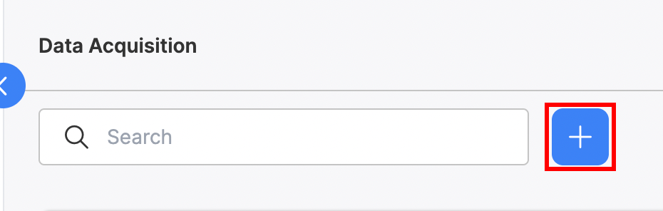 Create a new Data Acquisition flow by clicking "+".