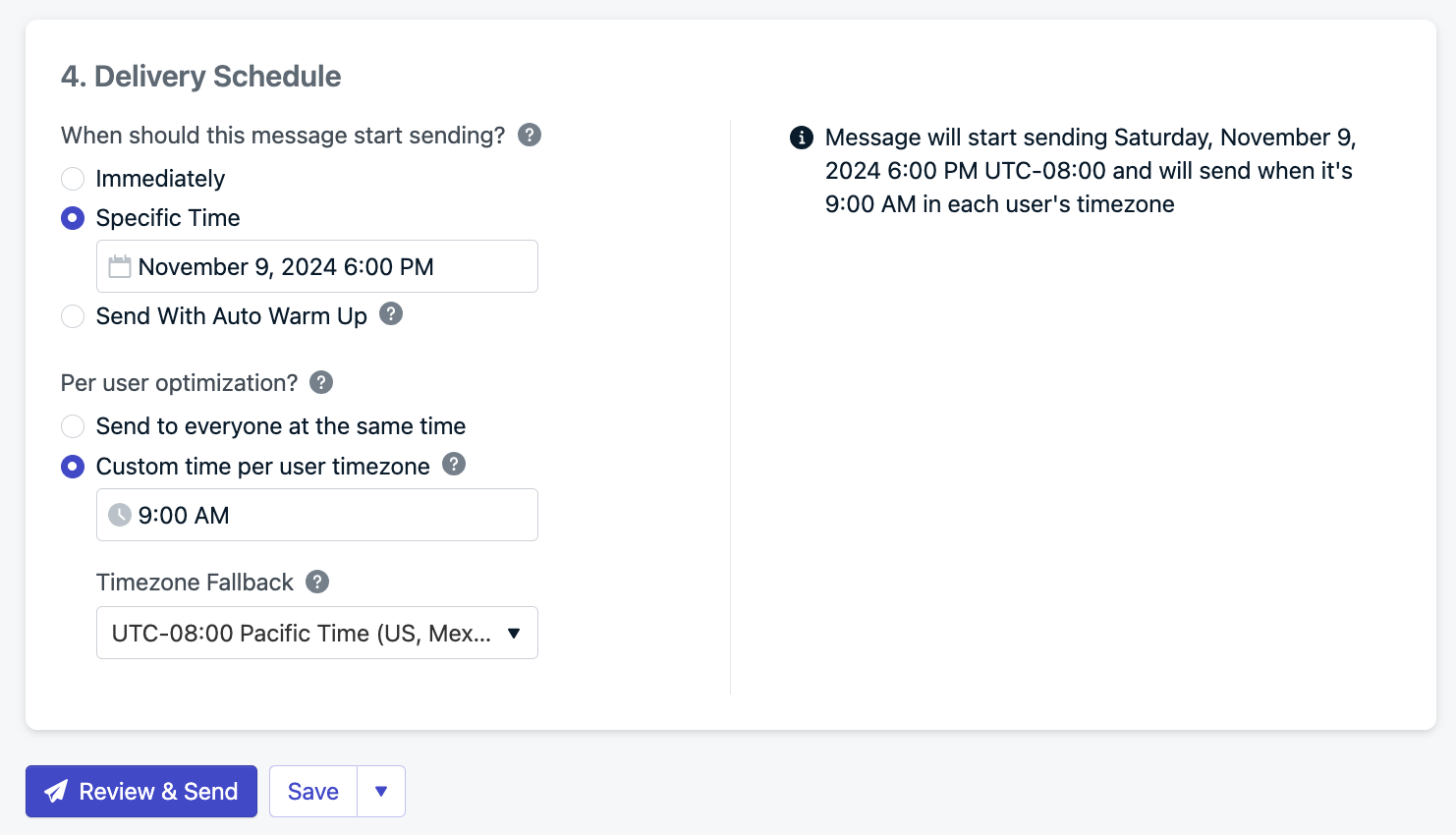 Example shows the email will start sending Nov 9th at 6PM your time, but will be delivered to each user at 9AM in their timezones with a fallback time to UTC-8 if the email address doesn't have a timezone set.