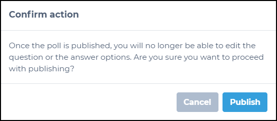 Confirmation step for publishing a poll.
