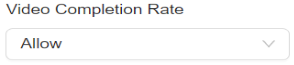 **Select Allow option for Video Completion Rate**