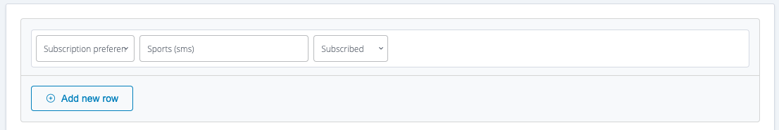 The example above shows a condition that applies to users whose Sports (SMS) subscription preference is subscribed.