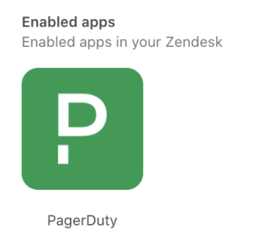 An image indicating PagerDuty is an enabled app in Zendesk