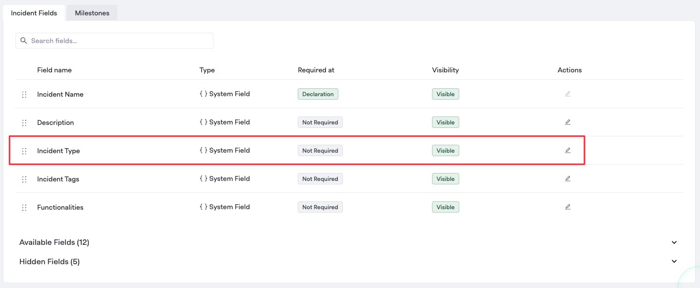 Incident types are treated just like any other field and can be reordered or hidden
