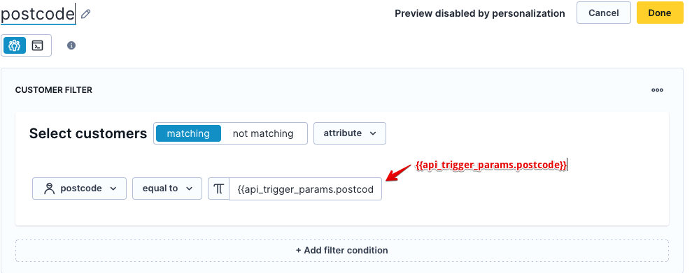 Condition node filtering customers whose postcode matches the API trigger parameter value.