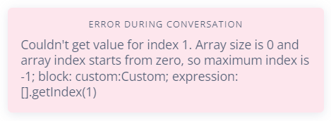 Error messages during conversation contain the exact block and the expression that caused an error
