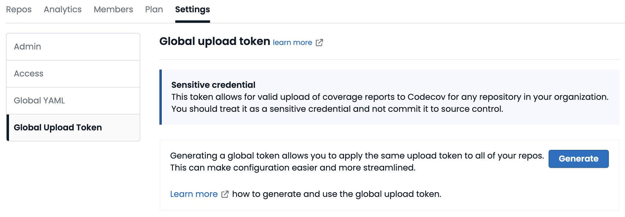 Codecov settings page for an account/organization. The "Global Upload Token" tab is selected. It cautions that global upload tokens are secret and should not be shared. There is a button labeled "Generate" with the accompanying text: "Generating a global token allows you to apply the same upload token to all of your repos. This can make configuration easier and more streamlined."