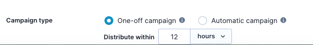 Campaign type selection showing One-off campaign selected with Distribute within set to 12 hours.
