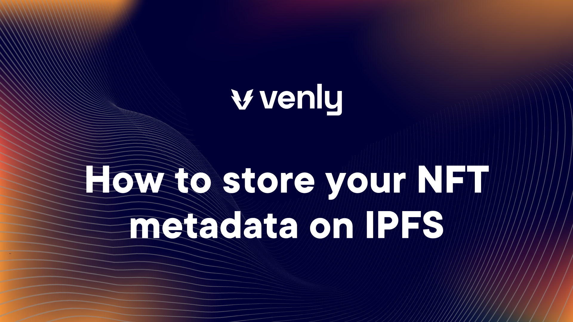 Store NFT Metadata on IPFS