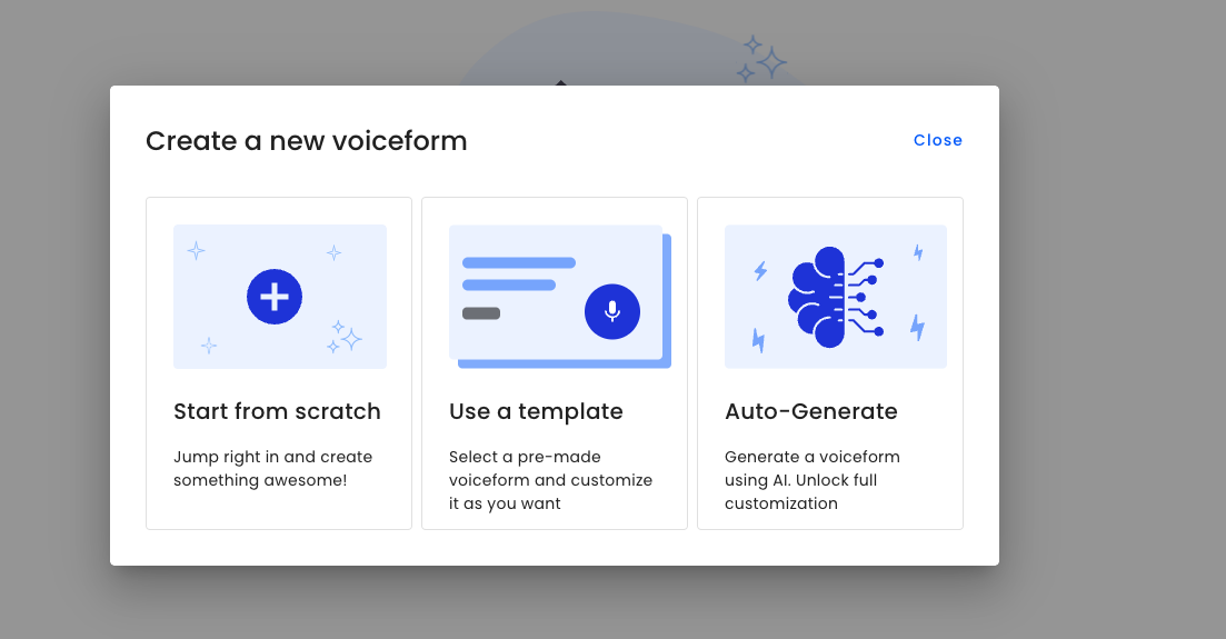 Voiceform creation interface showing three options: 'Start from scratch', 'Use a template', and 'Auto-Generate'. The 'Start from scratch' option features an icon with a plus sign and sparkles, accompanied by the text 'Jump right in and create something awesome!'. The 'Use a template' option displays an icon with a document and microphone, with the text 'Select a pre-made voiceform and customize it as you want'. The 'Auto-Generate' option shows an icon with a brain and lightning bolts, with the text 'Generate a voiceform using AI. Unlock full customization'. The interface also has a 'Close' button at the top right.