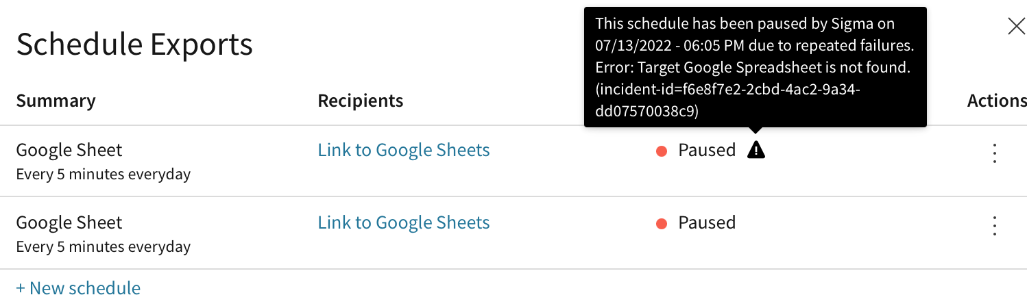 Schedule Exports page with a paused (!) export. Hovering over the (!) exclamation mark in a triangle icon shows information that "This schedule has been paused by Sigma on 07/13/2022 - 06:05 PM due to repeated failures. Error: Target Google Spreadsheet is not found." and provides an incident ID.