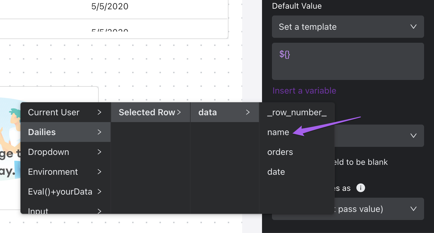 Cascading selector expanded as follows: Dailies > Selected Row > data and an arrow pointed to the "name" selector.