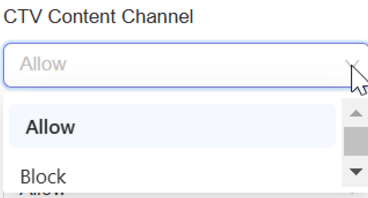 **Select either Allow or Block option for CTV Content Channel**